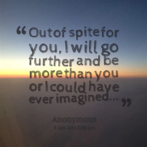 Out Of Spite Quotes. QuotesGram