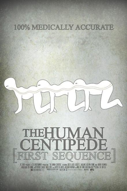 The Human Centipede (First Sequence) (2009) - Posters — The Movie Database (TMDB)