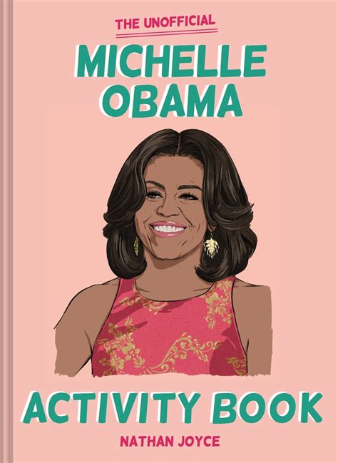 The Unofficial Michelle Obama Activity Book by Nathan Joyce | Goodreads