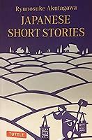 Japanese Short Stories by Ryūnosuke Akutagawa