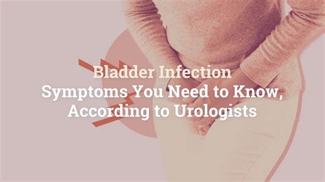 Bladder Infection Symptoms You Need to Know, According to Urologists