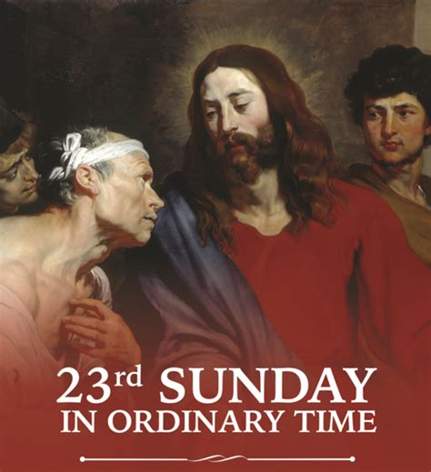 23rd Sunday In Ordinary Time 2024 Homily - Gates Joellen