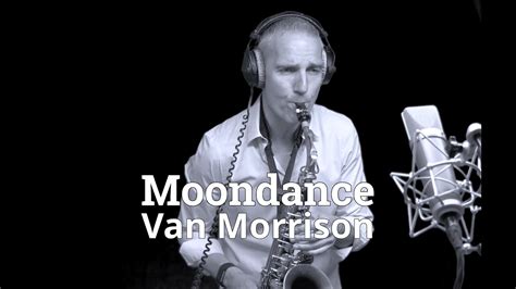 MOONDANCE - VAN MORRISON - SAXOPHONE COVER WITH MUSICNOTES Chords ...