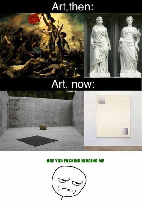 I feel this way too... | Art memes, Art, Funny pictures