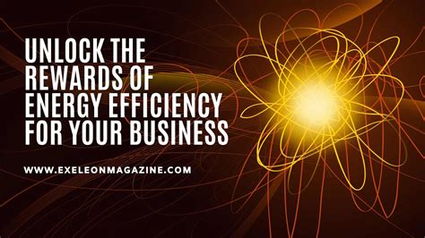 Unlock the Rewards of Energy Efficiency for Your Business