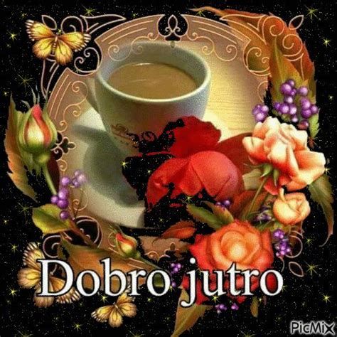 Dobro jutro | Good morning coffee, Good morning love gif, Dobro