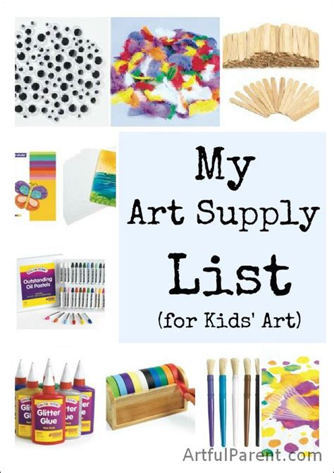 My Kids Art Supply List from The Artful Parent. | Kids art supplies, Art for kids, Art supplies list