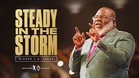 Steady in The Storm - Bishop T.D. Jakes - Best Sermons | Top Preachers