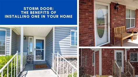 Storm Door: The Benefits of Installing One in Your Home