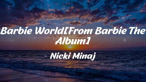 Nicki Minaj - Barbie World[From Barbie The Album] (Lyrics) - YouTube