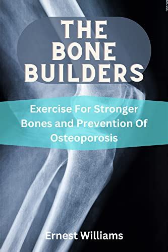 The Bone Builders: Exercises For Stronger Bones And Prevention of Osteoporosis by Ernest ...