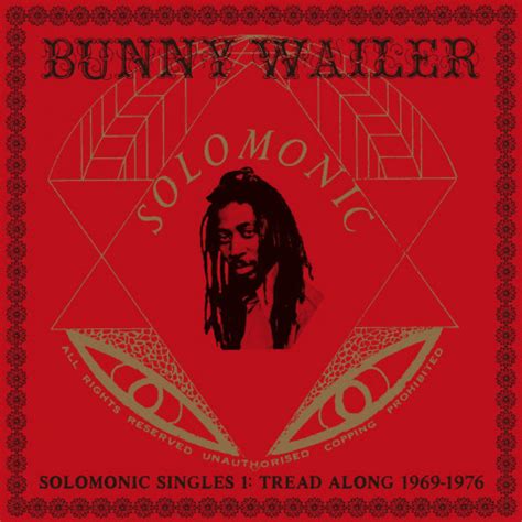 Bunny Wailer - Solomonic Singles 1: Tread Along 1969-1976 Lyrics and Tracklist | Genius