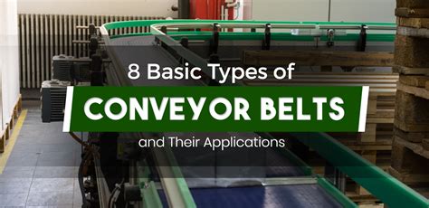 8 Basic Types of Conveyor Belts and Their Applications | Blog | Industrial Equipment Supplier ...