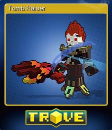 Trove - Tomb Raiser | Steam Trading Cards Wiki | Fandom