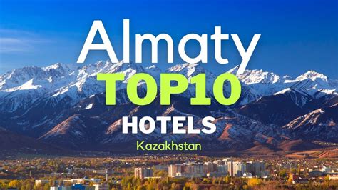 Top10 Hotels in Almaty, Kazakhstan | Best Luxury Hotels in Almaty - YouTube