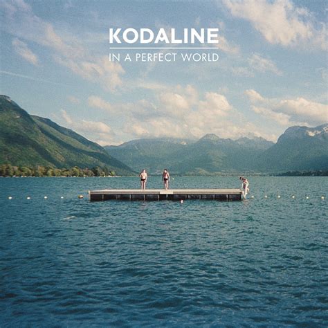 ‎In a Perfect World by Kodaline on iTunes