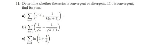 Solved 11. Determine whether the series is convergent or | Chegg.com