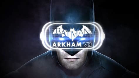 Batman: Arkham VR PC Launch Trailer - YouTube