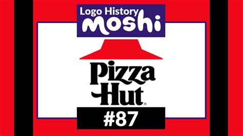 Logo History Moshi #87 - Pizza Hut - YouTube