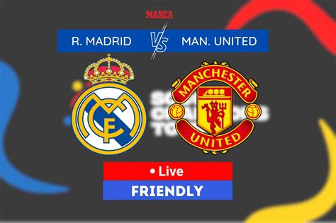 Real Madrid vs. Manchester United LIVE: Score, goals and highlights ...