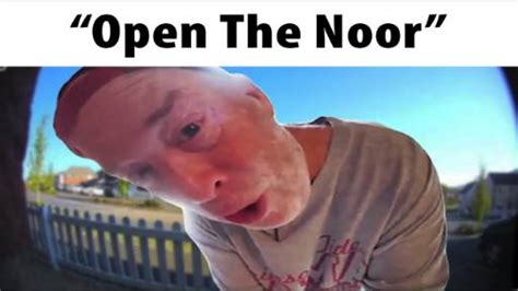 Open The Noor by MrStinkeh Sound Effect - Meme Button - Tuna