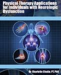 "Physical Therapy Applications for Individuals with Neurologic Dysfunct ...