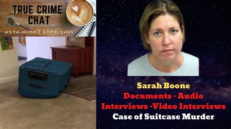 Sarah Boone Suitcase Murder True Crime Deep Dive - Interviews ...