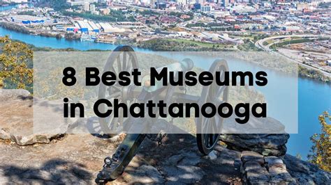 8 Best Museums in Chattanooga to Visit - 🖼️🎸 Choose & Plan Your Chattanooga Museum Adventure