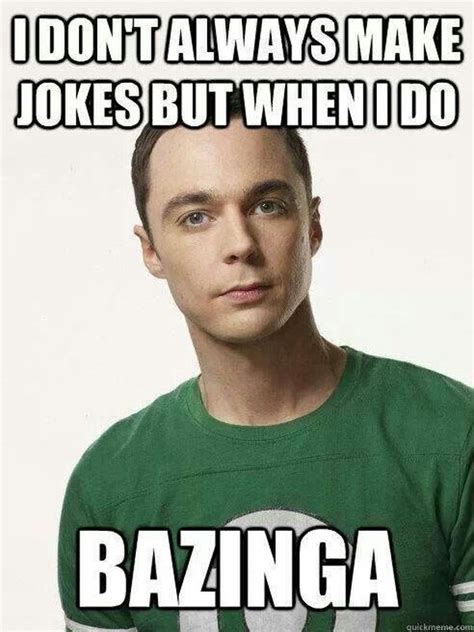 Big Bang Theory Memes - Bazinga Pictures - Funny Sheldon Cooper Meme