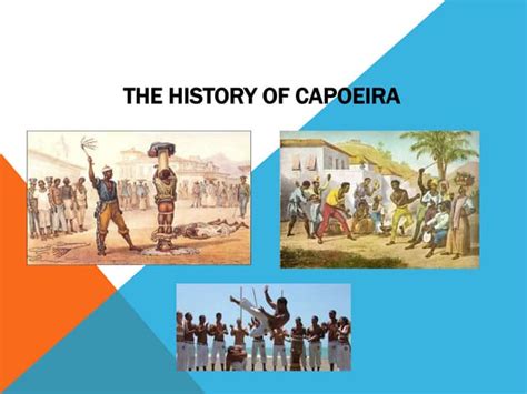 The history of capoeira