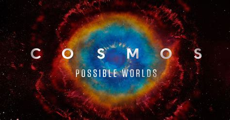 Cosmos: Possible Worlds Full Episodes | Watch Online