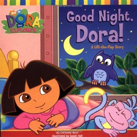 Good Night, Dora!: A Lift-the-Flap Story by Christine Ricci. $5.99. http://www ...