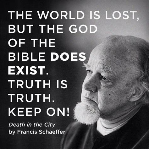 Quotes | Francis schaeffer, Words of hope, Jesus peace