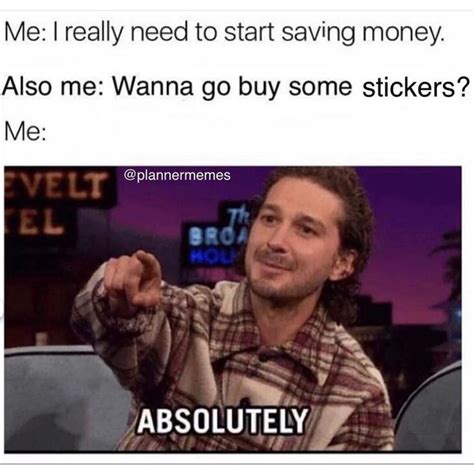 Planner Memes on Instagram: “Well, you can never have enough stickers I ...