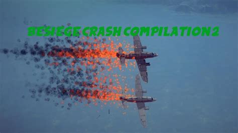 Besiege plane crash compilation #2 - YouTube