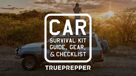 Car Survival Kit List, Guide, and Checklist | TruePrepper