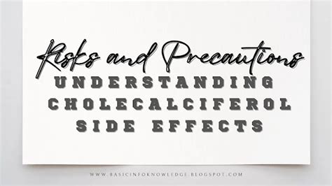 Understanding Cholecalciferol Side Effects: Risks and Precautions