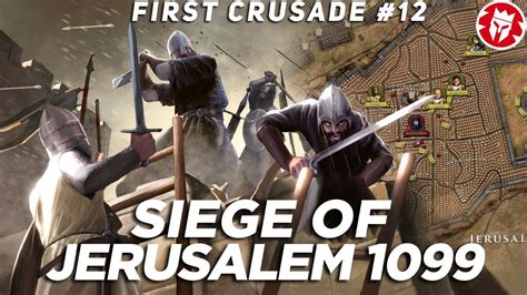 Siege of Jerusalem 1099 - First Crusade Medieval History 4K DOCUMENTARY ...