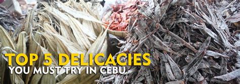 Top 5 Delicacies You Must Try in Cebu - Philippine Beach Guide