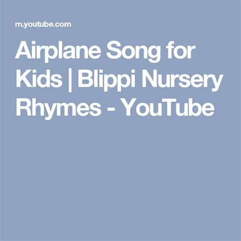 Airplane Song for Kids | Blippi Nursery Rhymes - YouTube | Kids songs, Airplanes song, Nursery ...