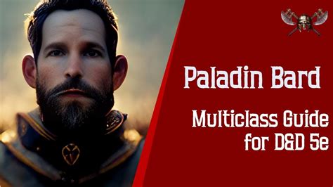 Paladin Bard Multiclass Guide for Dungeons and Dragons 5e - DND 5e Tips | Lyssna här | Poddtoppen.se