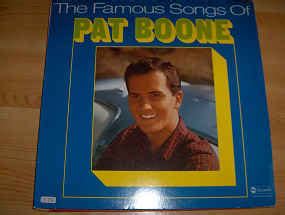 Pat Boone - The Famous Songs Of Pat Boone (Vinyl) | Discogs