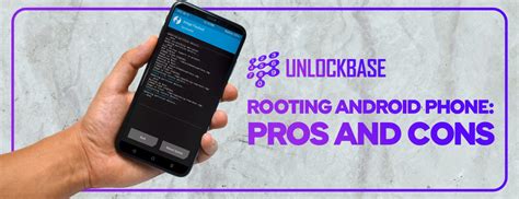 Rooting Android Phone: Pros and Cons