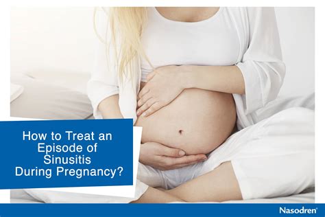 How to Treat an Episode of Sinusitis During Pregnancy | Nasodren
