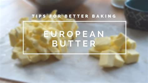 Tips for Better Baking – European Butter (#47)