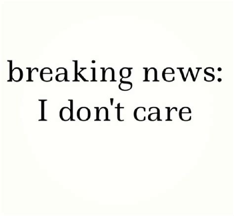 Funny I Dont Care Quotes - ShortQuotes.cc