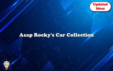 Asap Rocky's Car Collection - Updated Ideas