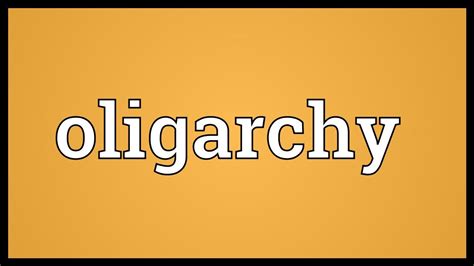 Oligarchy Meaning - YouTube