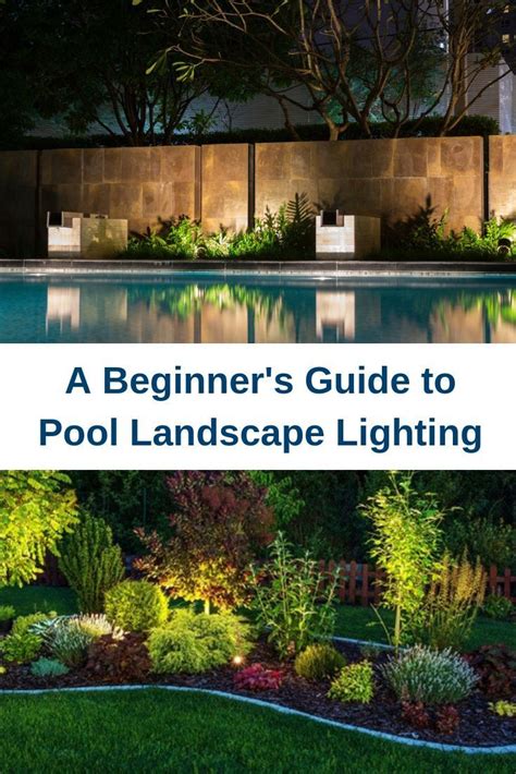A Beginner's Guide to Pool Landscape Lighting: Types, Tips, and Other Consideration… in 2020 ...