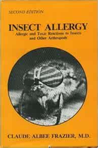 Insect Allergy: Allergic and Toxic Reactions to Insects and Other ...